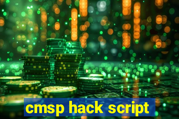 cmsp hack script